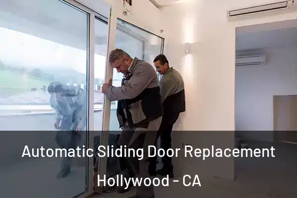 Automatic Sliding Door Replacement Hollywood - CA