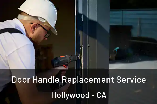  Door Handle Replacement Service Hollywood - CA