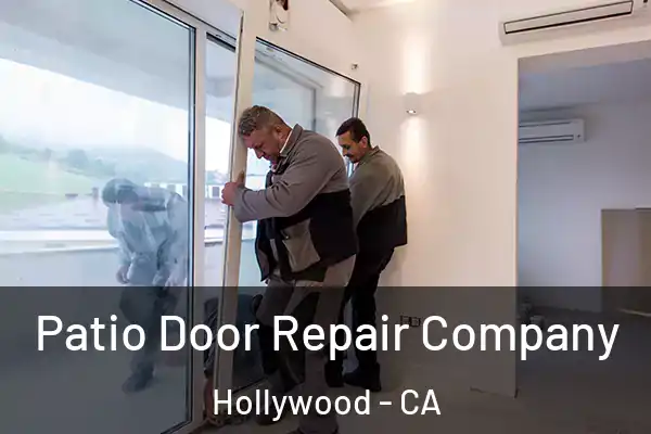  Patio Door Repair Company Hollywood - CA