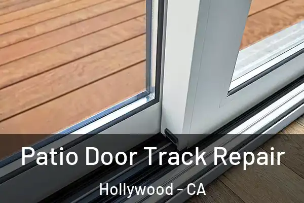  Patio Door Track Repair Hollywood - CA