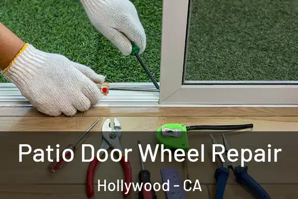  Patio Door Wheel Repair Hollywood - CA