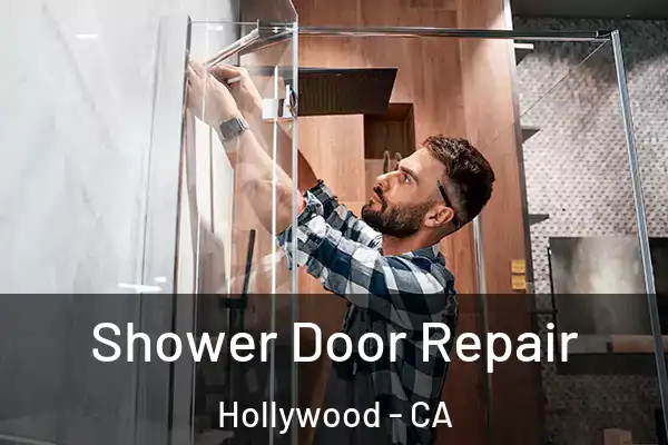  Shower Door Repair Hollywood - CA