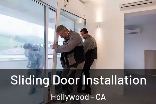 Sliding Door Installation Hollywood - CA