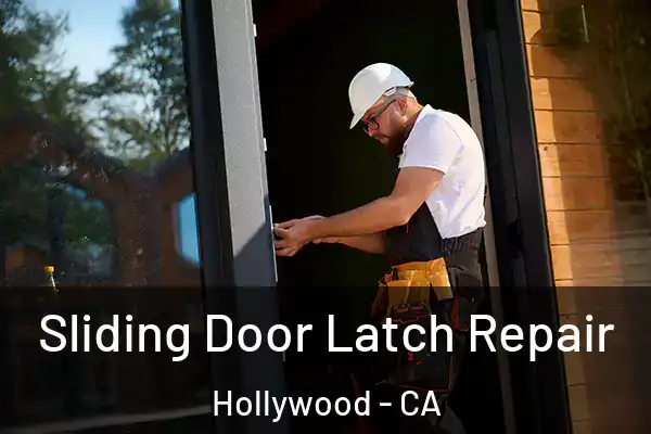 Sliding Door Latch Repair Hollywood - CA
