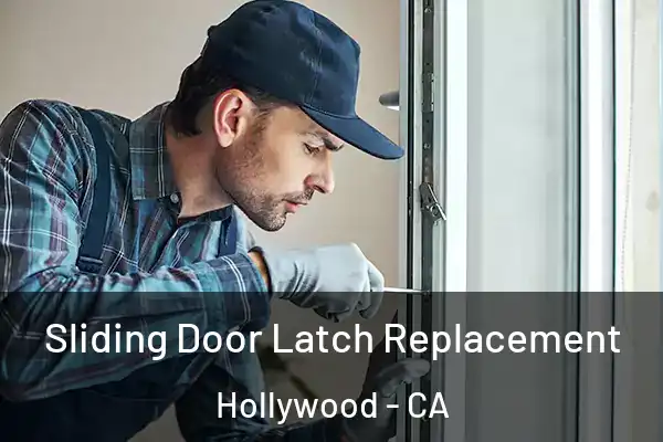 Sliding Door Latch Replacement Hollywood - CA