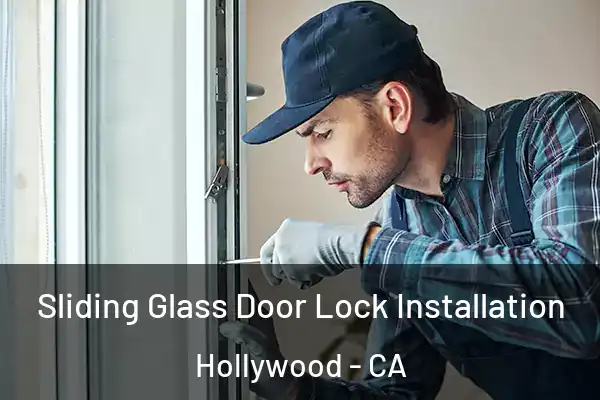 Sliding Glass Door Lock Installation Hollywood - CA