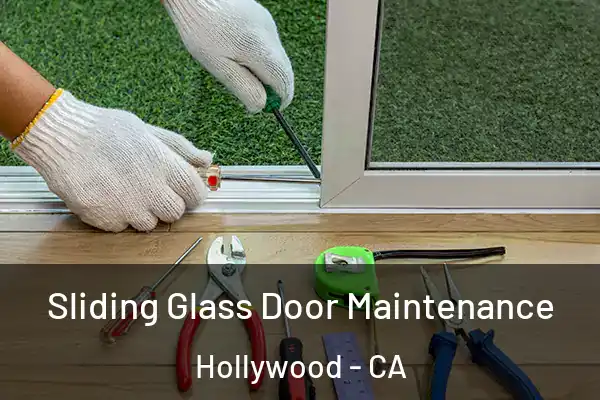 Sliding Glass Door Maintenance Hollywood - CA