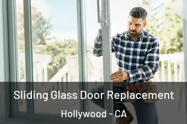  Sliding Glass Door Replacement Hollywood - CA