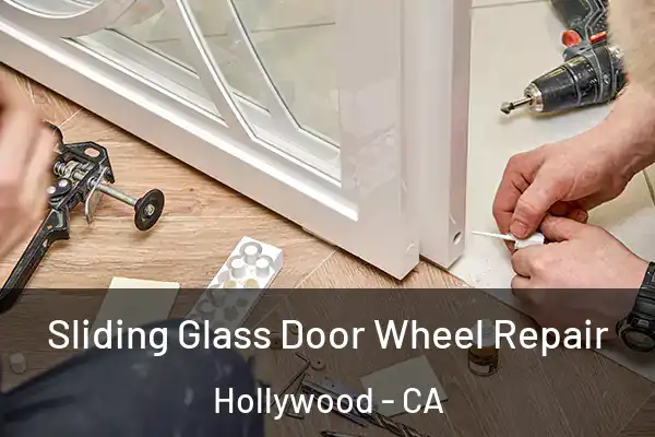  Sliding Glass Door Wheel Repair Hollywood - CA