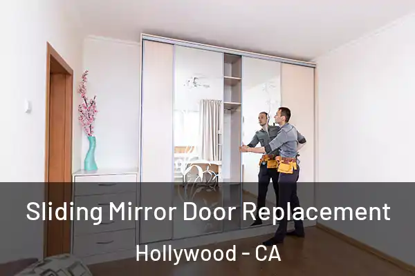 Sliding Mirror Door Replacement Hollywood - CA