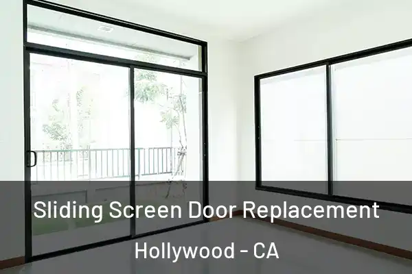 Sliding Screen Door Replacement Hollywood - CA