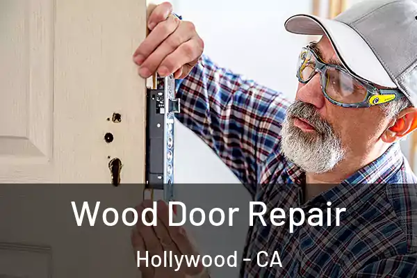  Wood Door Repair Hollywood - CA